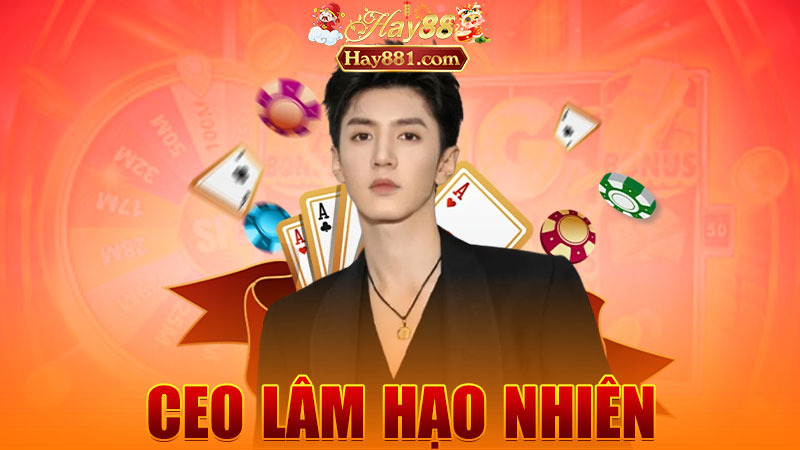 Ceo Lâm Hạo Nhiên Hay88: Ông chú đứng sau sòng bài, tưởng hiền mà không có hiền