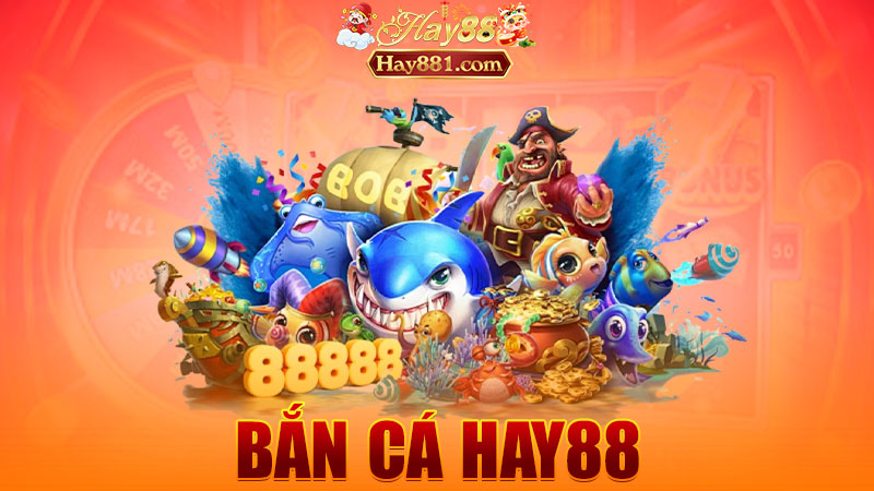 Bắn cá Hay88: Trúng cá trùm – tiền đổ về như thủy triều lên