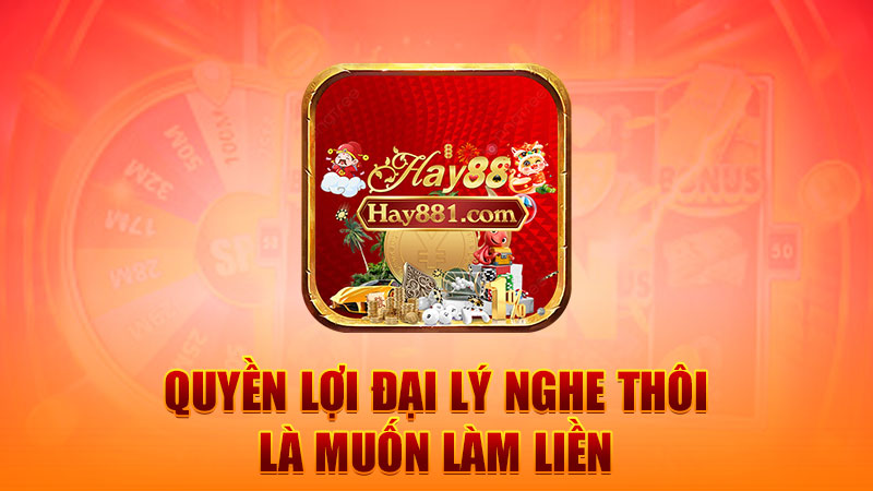 Quyền lợi đại lý nghe thôi là muốn làm liền