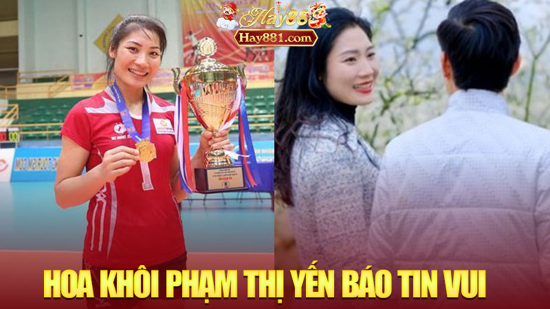 Hoa khôi Phạm Thị Yến báo tin vui: Bóng chuyền có thêm “điểm hạ gục” ngoài sân đấu